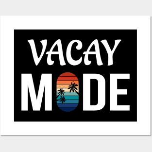 Vacay Mode Posters and Art